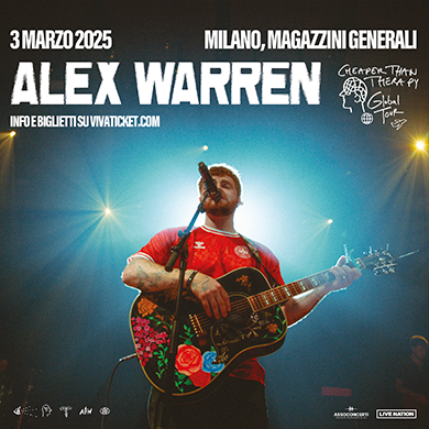 Magazzini Generali : ALEX WARREN - CHEAPER THAN THERAPY TOUR