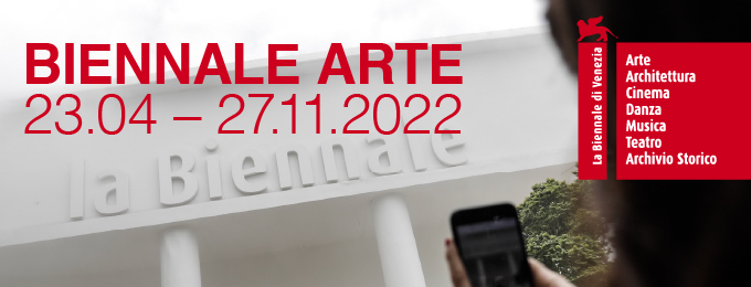 Biennale Arte 2022 - 59°Esposizione Internazionale d'Arte