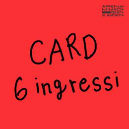 PA06 - CARD 6 INGRESSI #ARENAMILANOEST